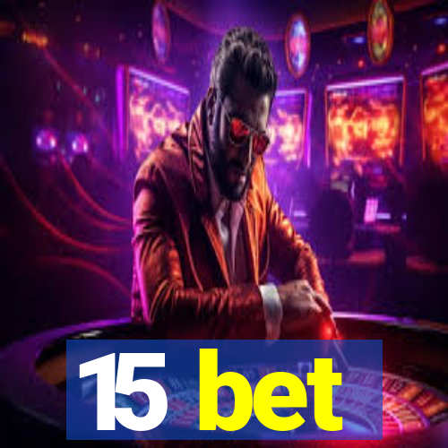 15 bet